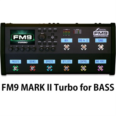 FRACTAL AUDIO SYSTEMS 【入荷待ち、ご予約受付中】 FM9 MARK II Turbo for BASS